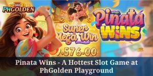 Pinata Wins - A colorful slot game at PhGolden