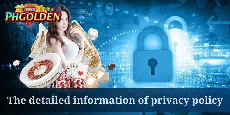 The detailed definition of PhGolden's privacy policy